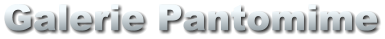 Galerie Pantomime