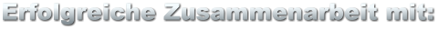 Erfolgreiche Zusammenarbeit mit: